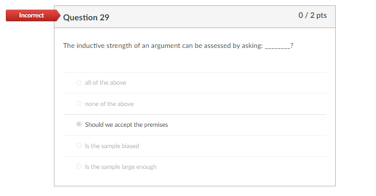 Solved Incorrect Question 29 0/2 pts The inductive strength | Chegg.com
