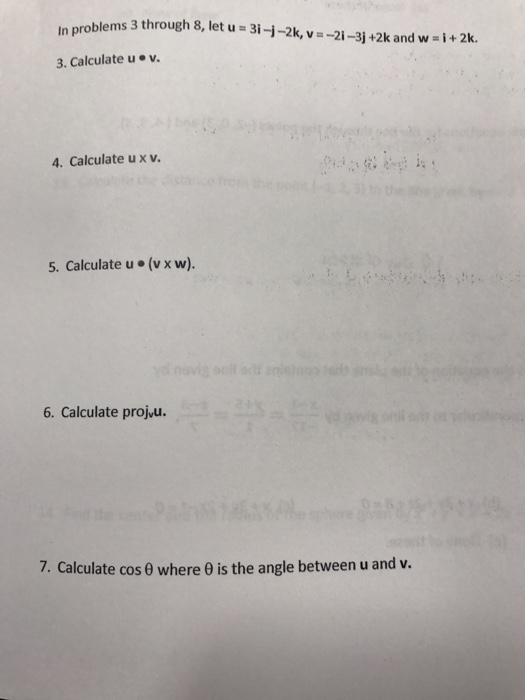 Solved Let u = 3i - j - 2k, v = -2i - 3j +2k and w = i + 2k. | Chegg.com