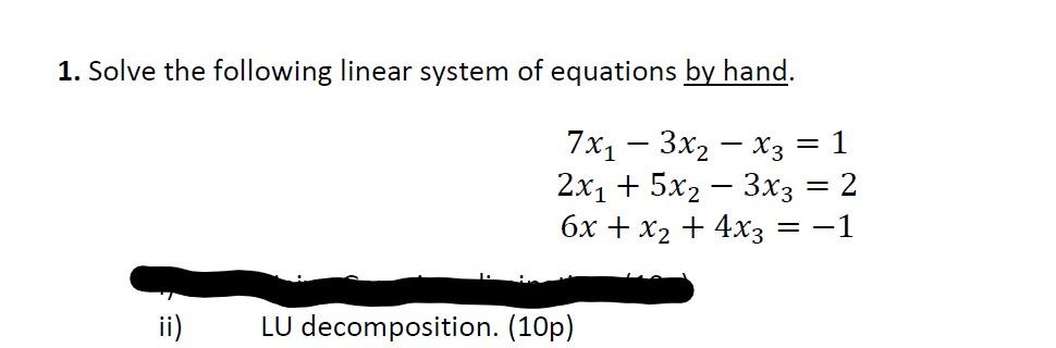 Solved 1. Solve the following linear system of equations by | Chegg.com
