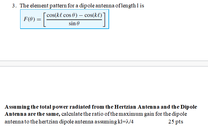 Solved 3. The element pattern for a dipole antenna of length | Chegg.com