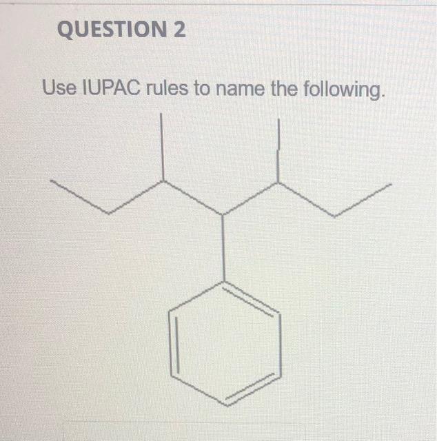 Solved QUESTION 2 Use IUPAC rules to name the following. | Chegg.com