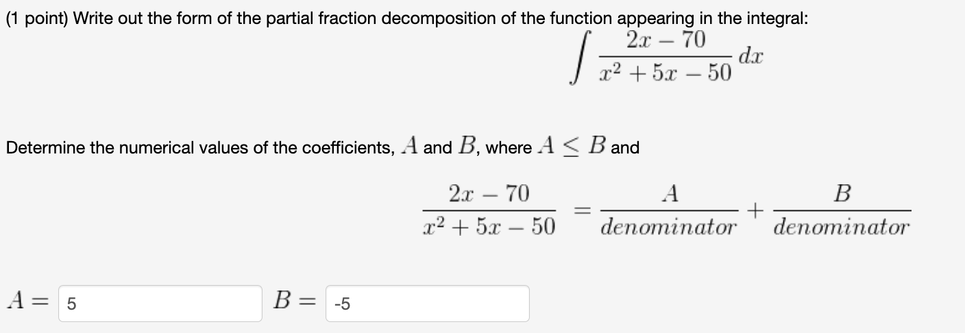 Solved (1 point) Write out the form of the partial fraction | Chegg.com