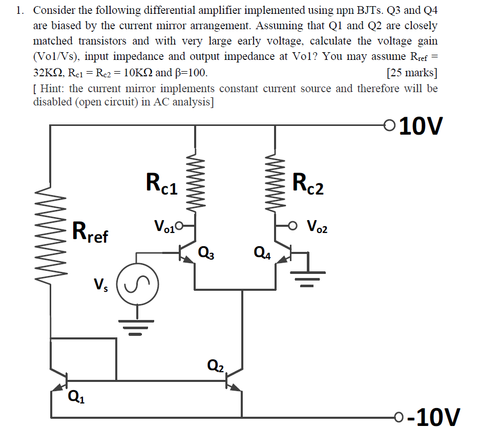 Solved 1. Consider the following differential amplifier | Chegg.com
