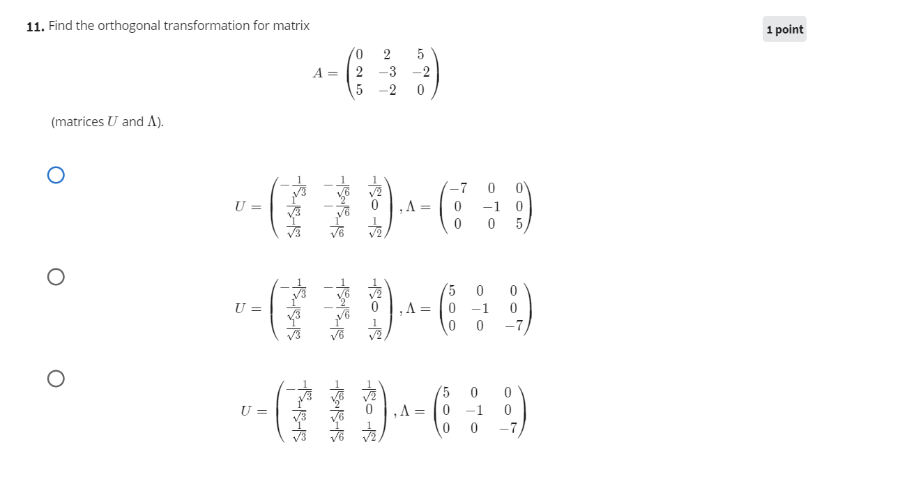 Solved 11. Find the orthogonal transformation for matrix 1