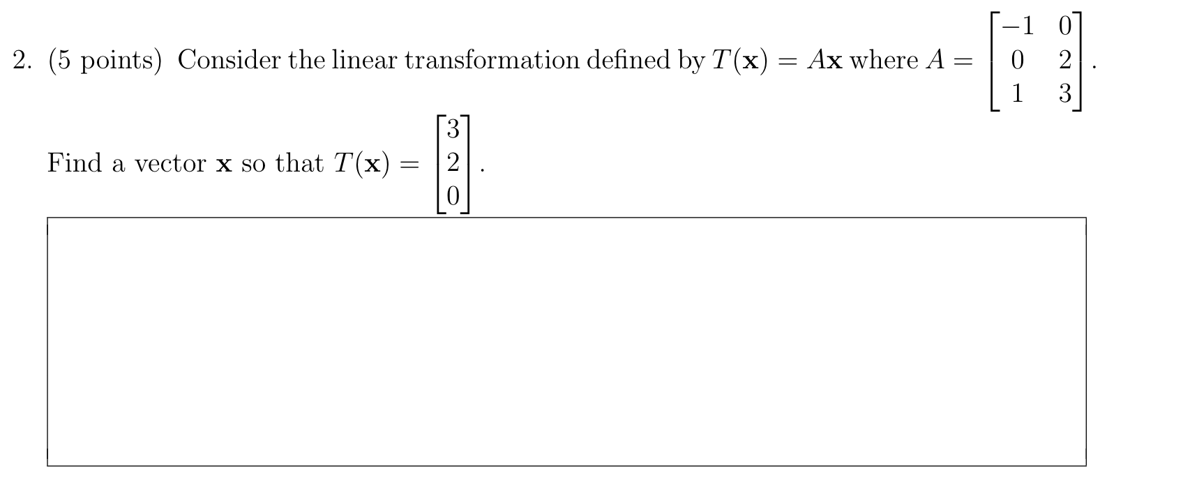 Solved 2. (5 Points) Consider The Linear Transformation | Chegg.com