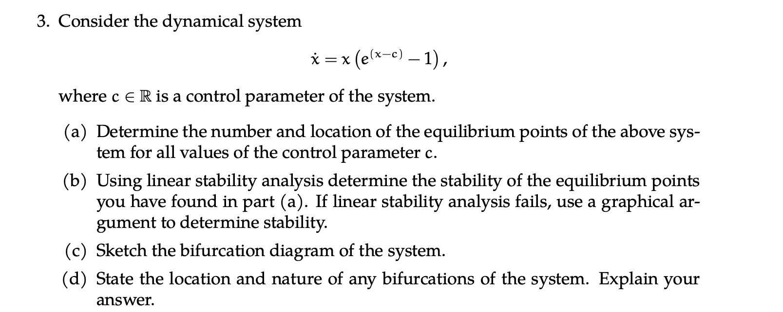 Solved 3. Consider The Dynamical System X˙=x(e(x−c)−1) Where | Chegg.com