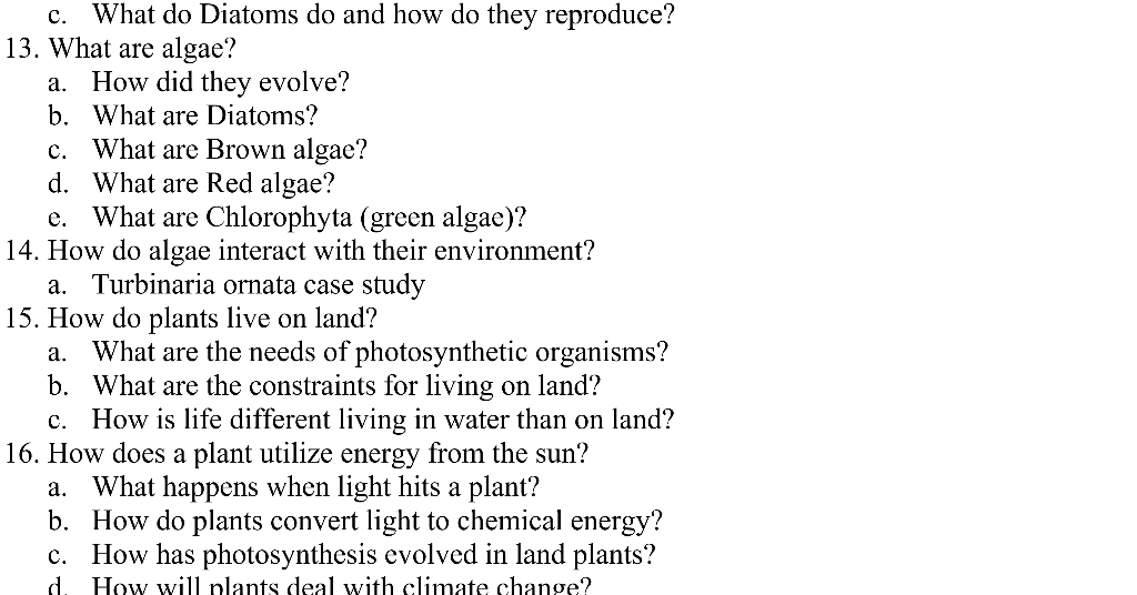 C. e. What do Diatoms do and how do they reproduce? 13. What are algae? a. How did they evolve? b. What are Diatoms? c. What