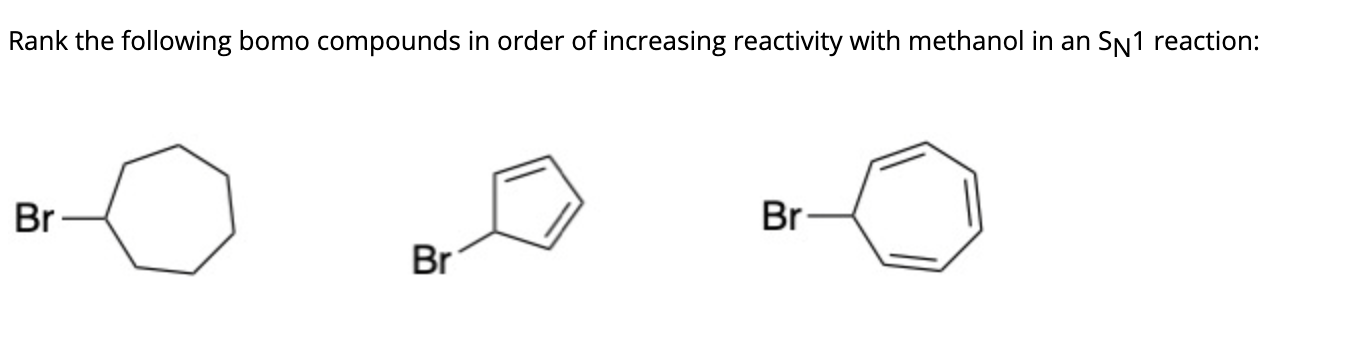 Solved Rank the following bomo compounds in order of | Chegg.com