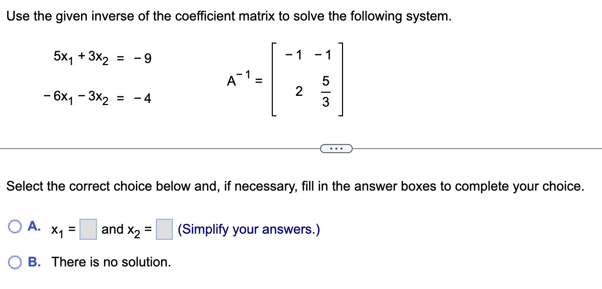 Solved Use the given inverse of the coefficient matrix to | Chegg.com