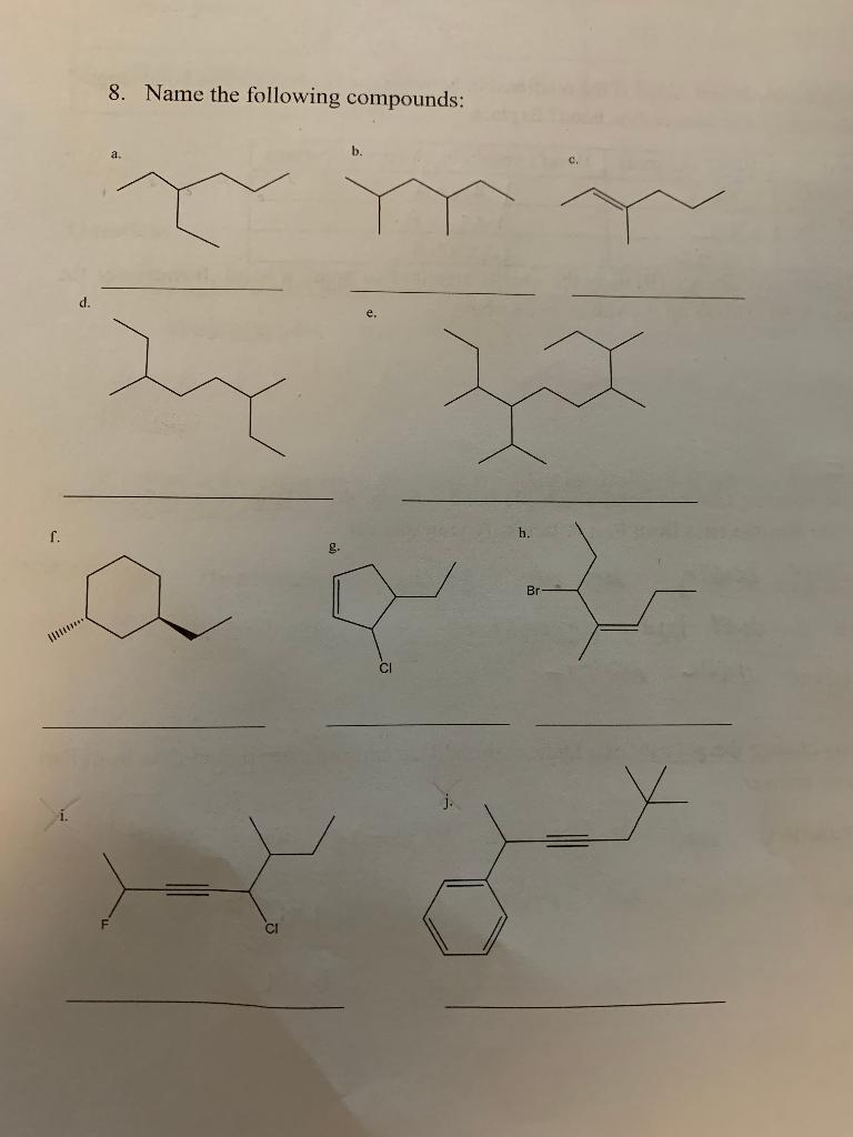 Solved 8. Name the following compounds: a. b. c. d. e. f. g. | Chegg.com