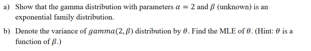 Solved A) Show That The Gamma Distribution With Parameters | Chegg.com