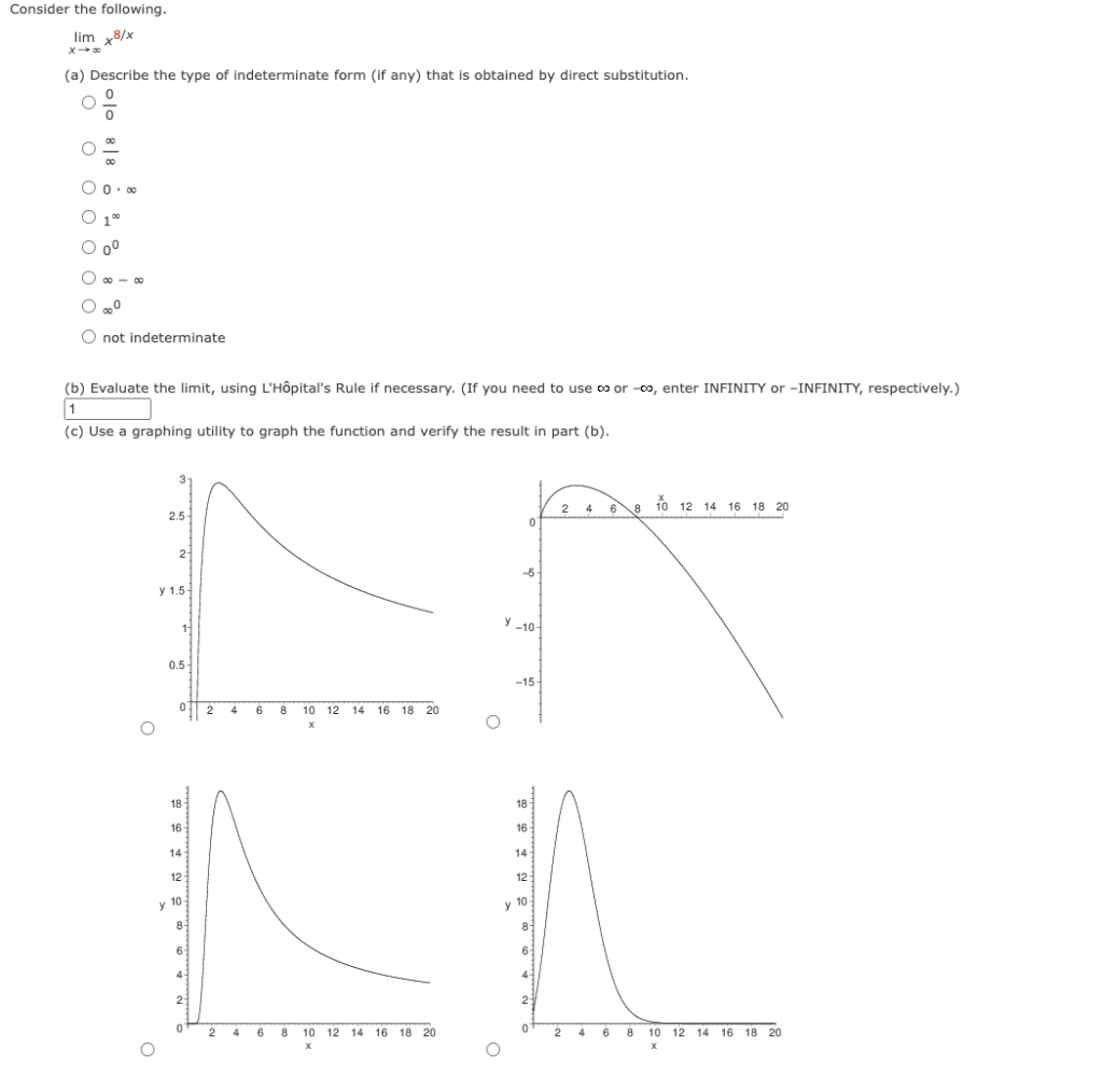 Solved Consider the following. limx→∞x8/x (a) Describe the | Chegg.com