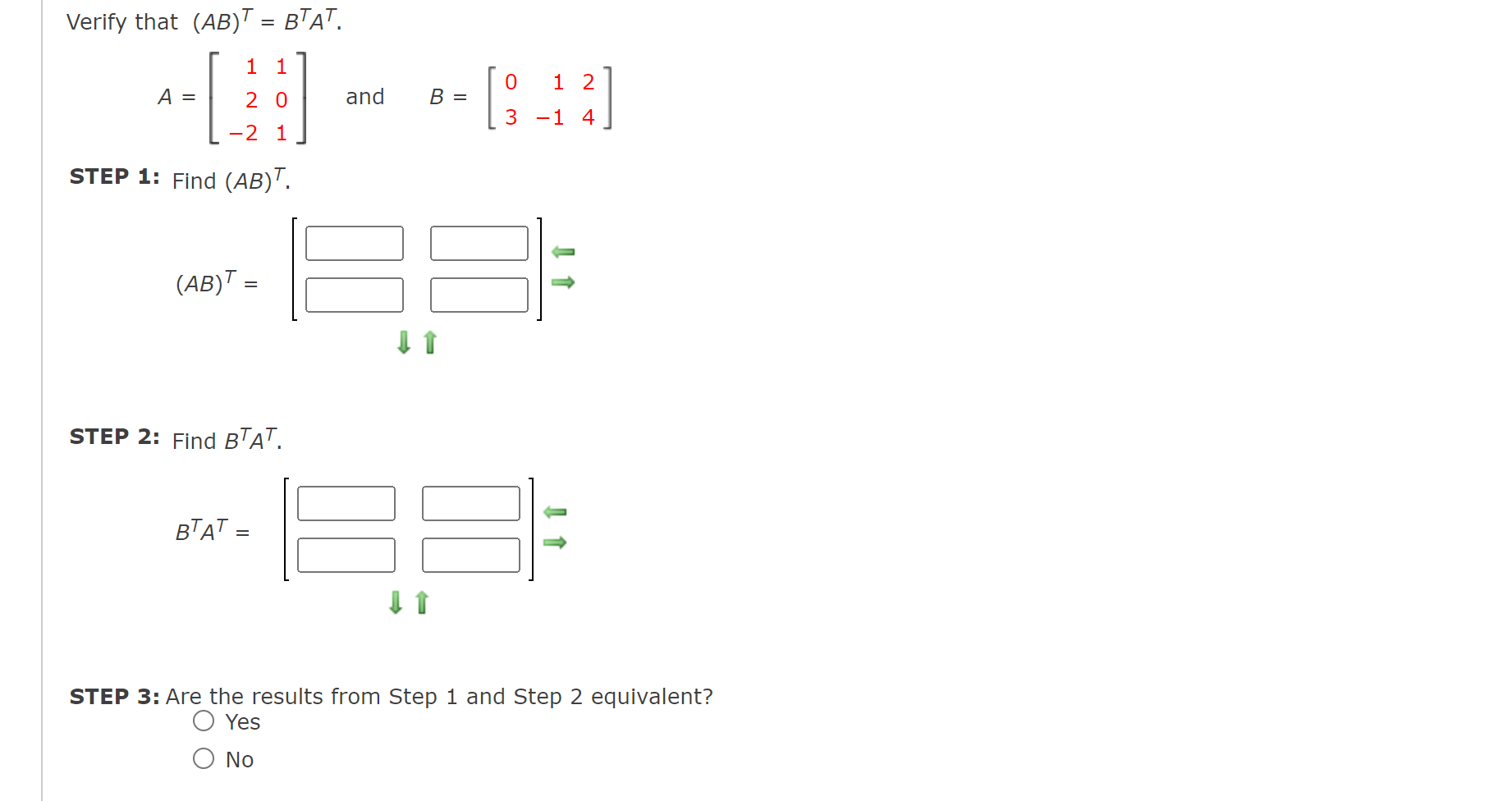 Solved Verify That (AB)T=BTAT. A=⎣⎡12−2101⎦⎤ And B=[031−124] | Chegg.com