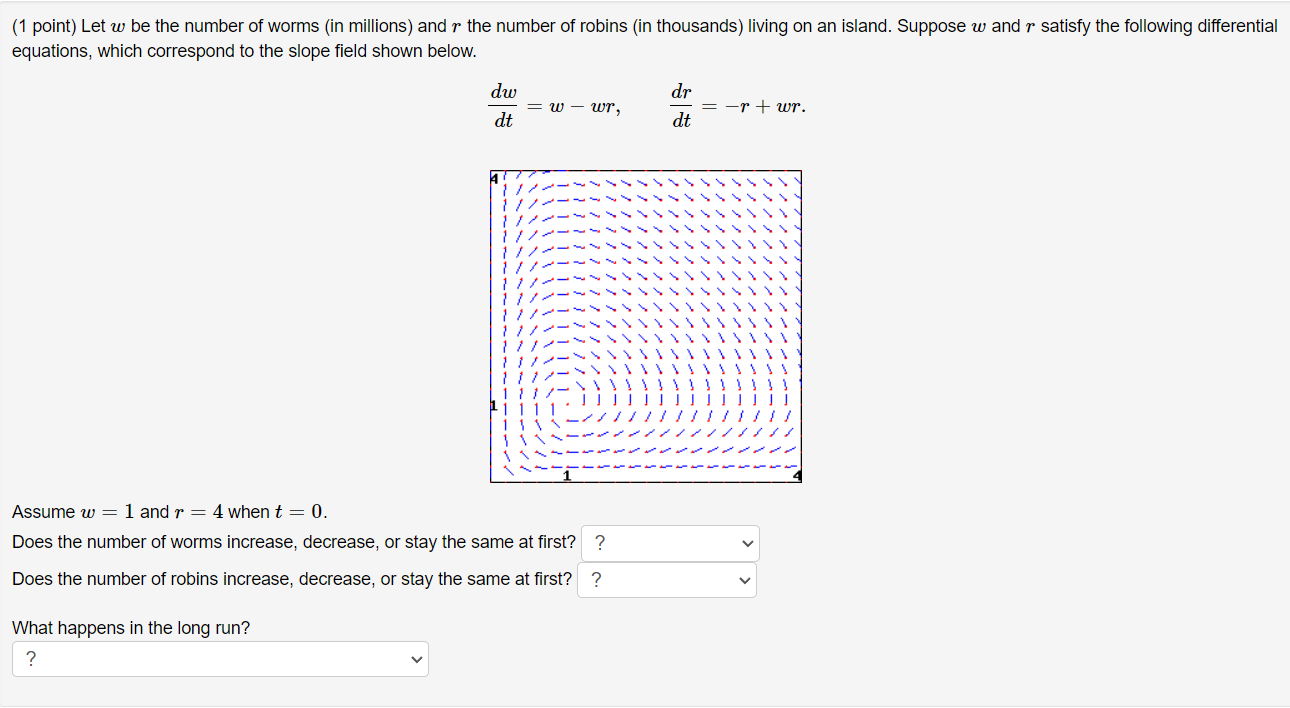 Solved (1 point) Let w be the number of worms (in millions) | Chegg.com