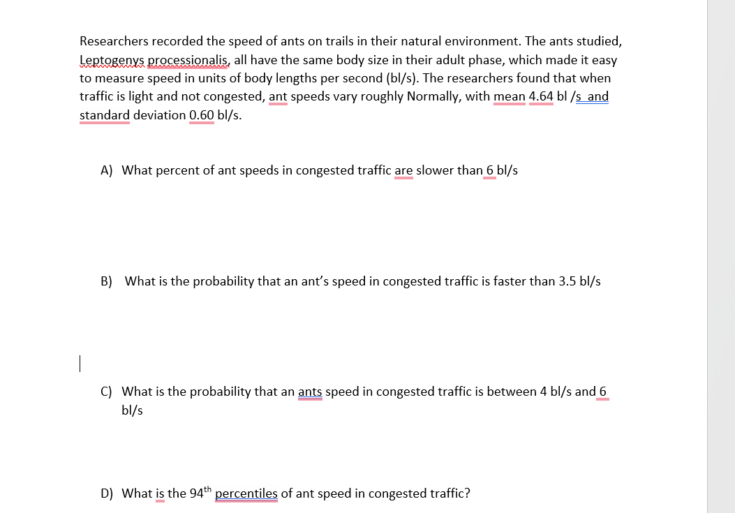 Solved Researchers recorded the speed of ants on trails in