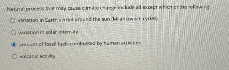 Solved Natural process that may cause climate change include | Chegg.com