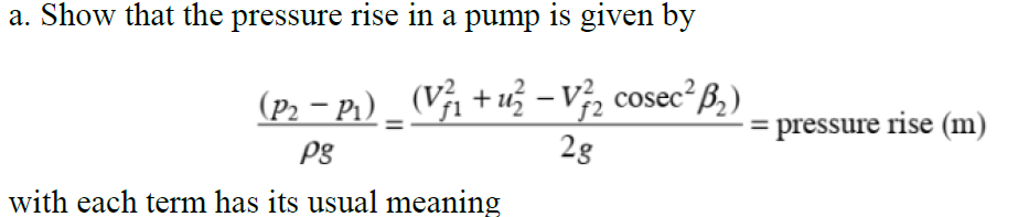 Solved a. Show that the pressure rise in a pump is given by | Chegg.com