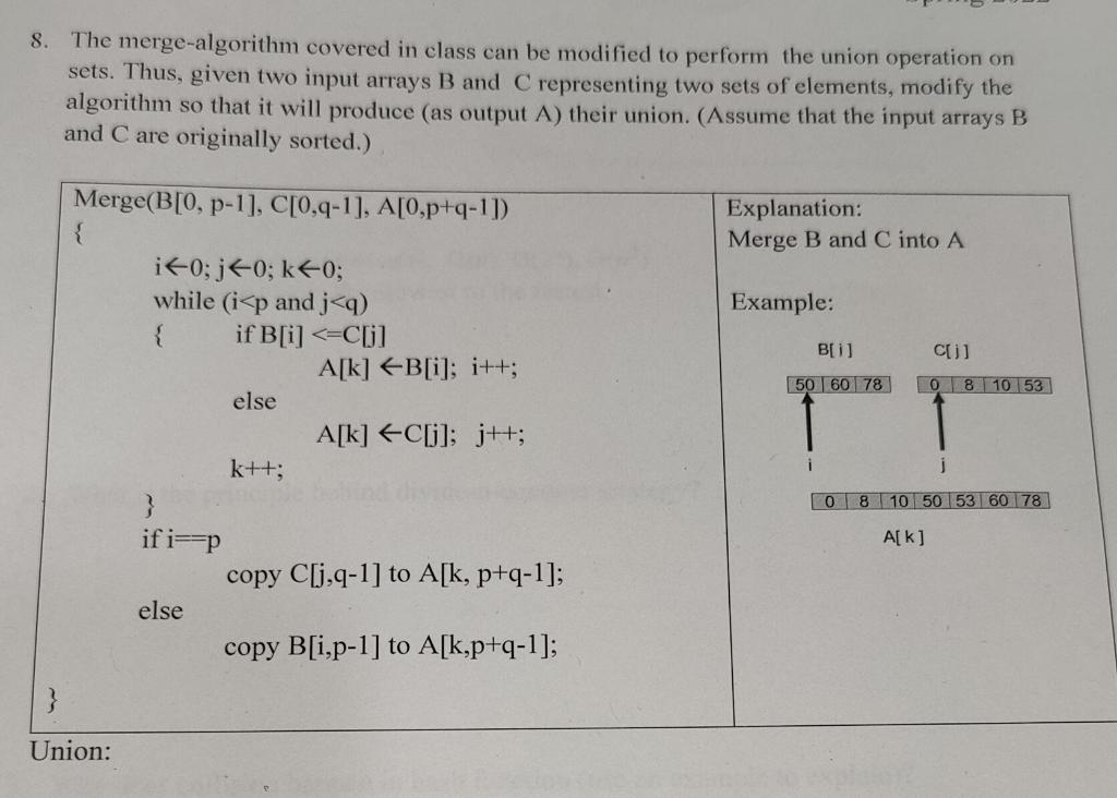 Solved 8. The merge-algorithm covered in class can be | Chegg.com