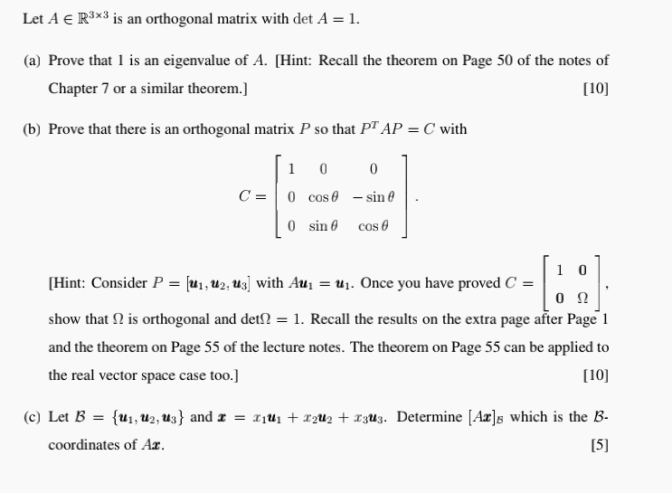 Let A∈R3×3 is an orthogonal matrix with detA=1. (a)