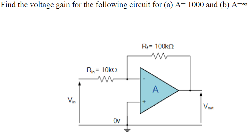 Solved Find the voltage gain for the following circuit for | Chegg.com