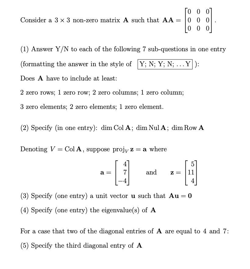 Solved Consider a 3 x 3 non-zero matrix A such that AA 0 0 0 | Chegg.com