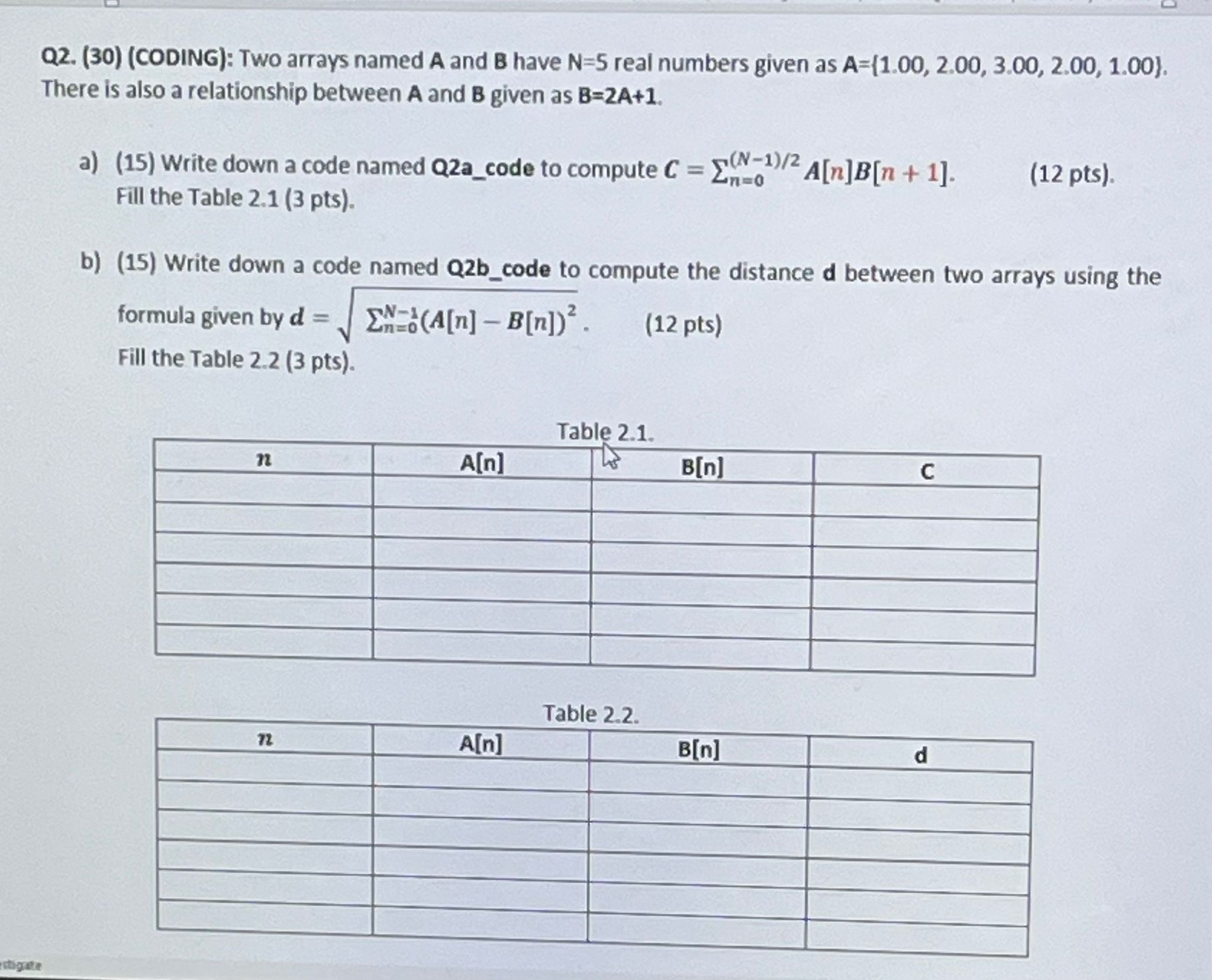 Solved Q2. (30) (CODING): Two arrays named A and B have N=5 | Chegg.com
