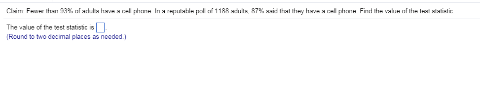 Solved Claim: Fewer than 93% of adults have a cell phone. In | Chegg.com