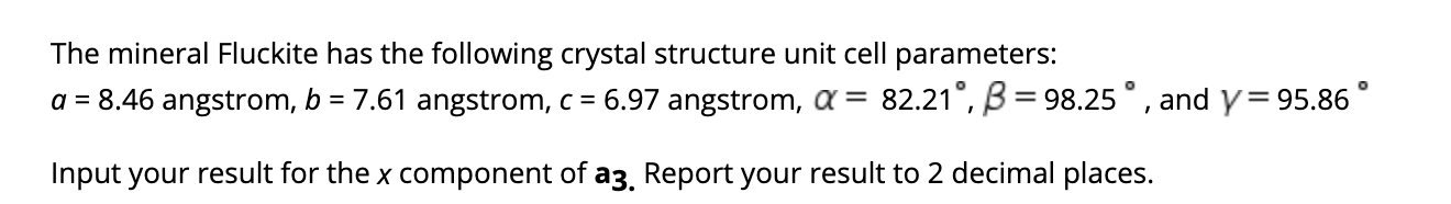 Solved The mineral Fluckite has the following crystal | Chegg.com