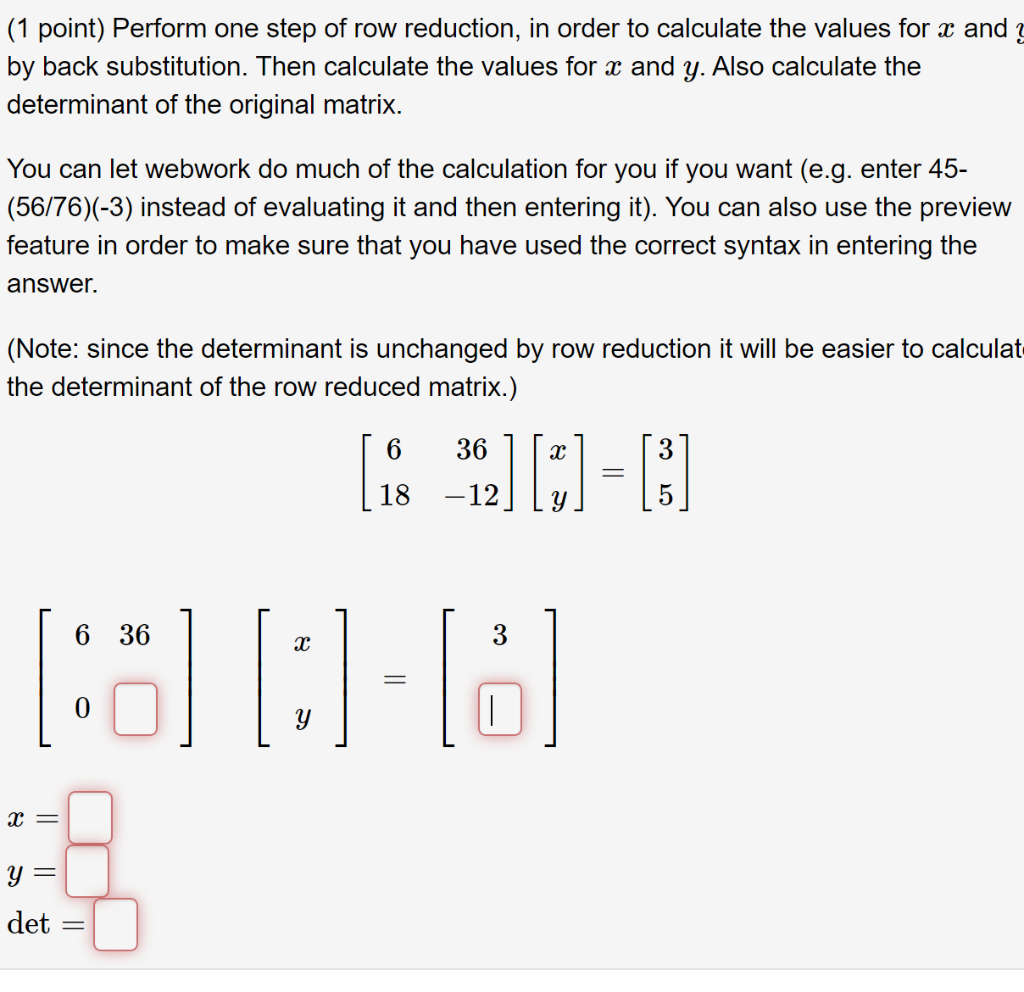 Solved (1 point) Perform one step of row reduction, in order | Chegg.com