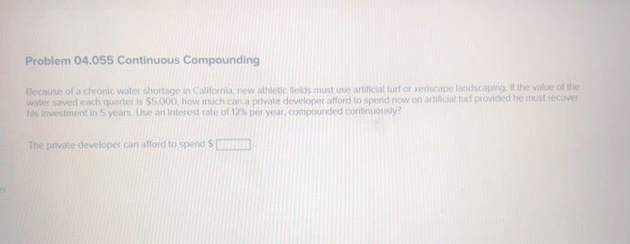Continuous Compounding Problem Solved Problem 04.055 Continuous Compounding Because of a | Chegg.com