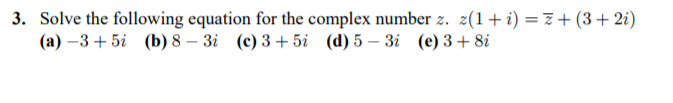 Solved . Solve the following equation for the complex number | Chegg.com