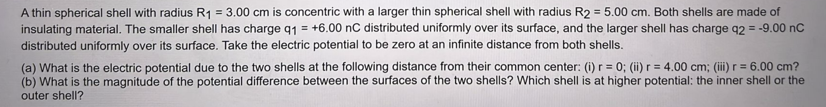 Solved A thin spherical shell with radius R1 =3.00cm is | Chegg.com