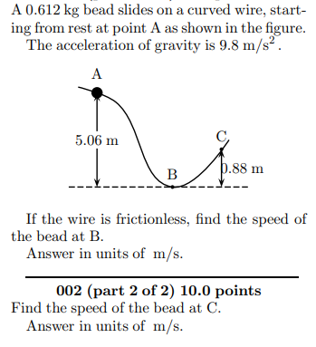 Solved A 0.612 kg bead slides on a curved wire, starting | Chegg.com