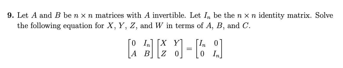 Solved 9. Let A And B Be N×n Matrices With A Invertible. Let | Chegg.com