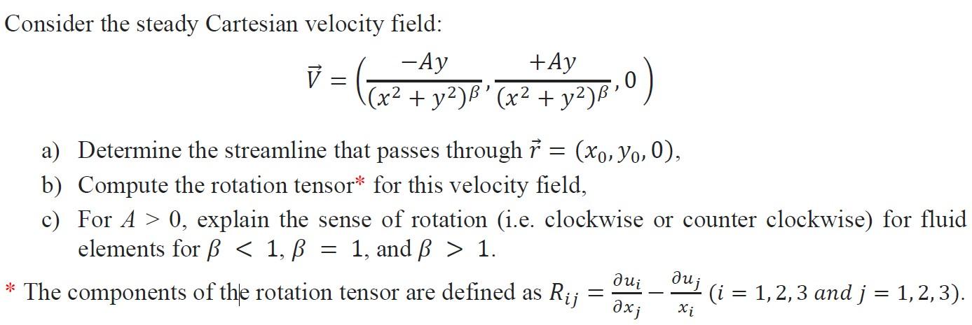 Solved Consider The Steady Cartesian Velocity Field: | Chegg.com