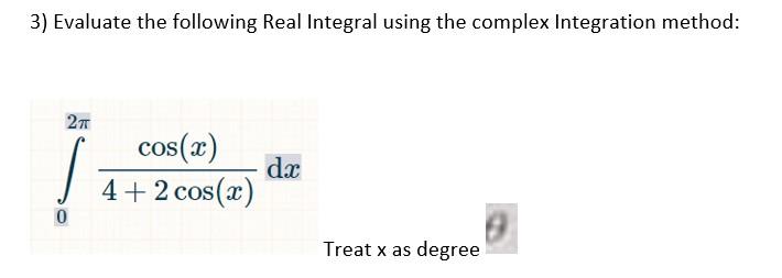 Solved 3) Evaluate the following Real Integral using the | Chegg.com