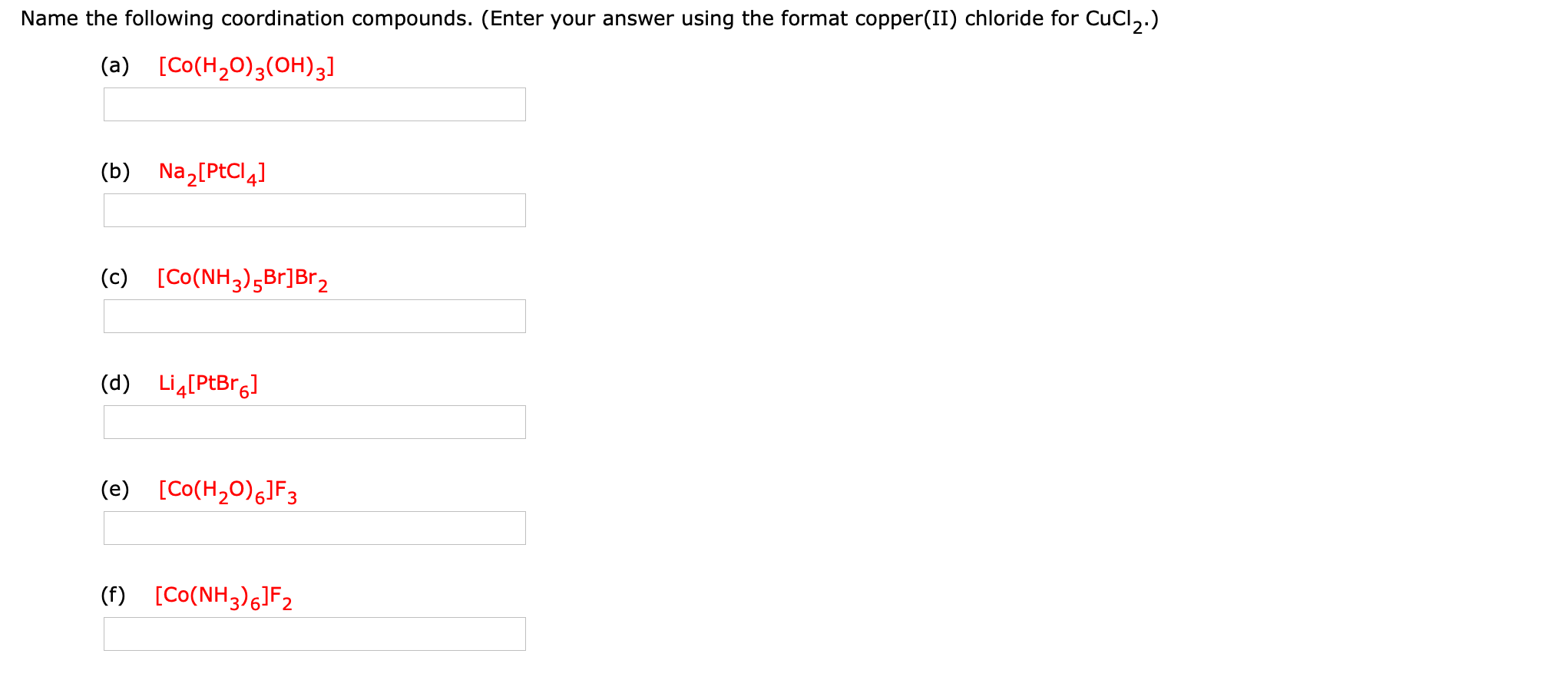 Solved Name The Following Coordination Compounds. (Enter | Chegg.com