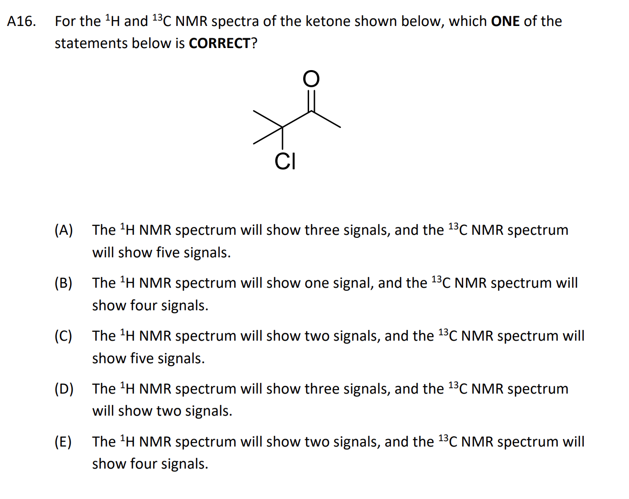 Solved A16. For the 1H and 13C NMR spectra of the ketone