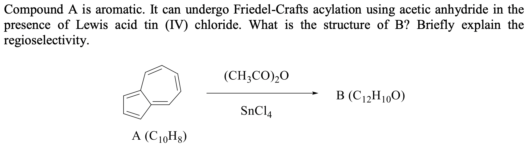 Solved Compound A is aromatic. It can undergo Friedel-Crafts | Chegg.com