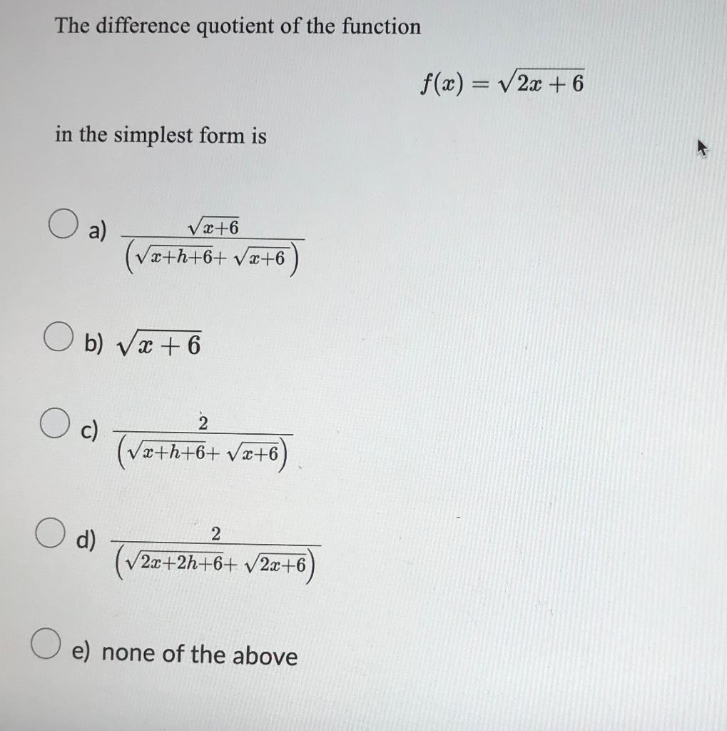 Solved The difference quotient of the function f(x)=2x+6 in | Chegg.com