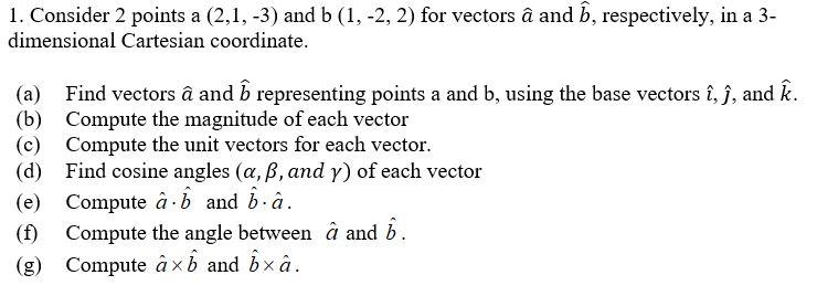 Solved 1. Consider 2 Points A (2,1, -3) And B (1, -2, 2) For | Chegg.com