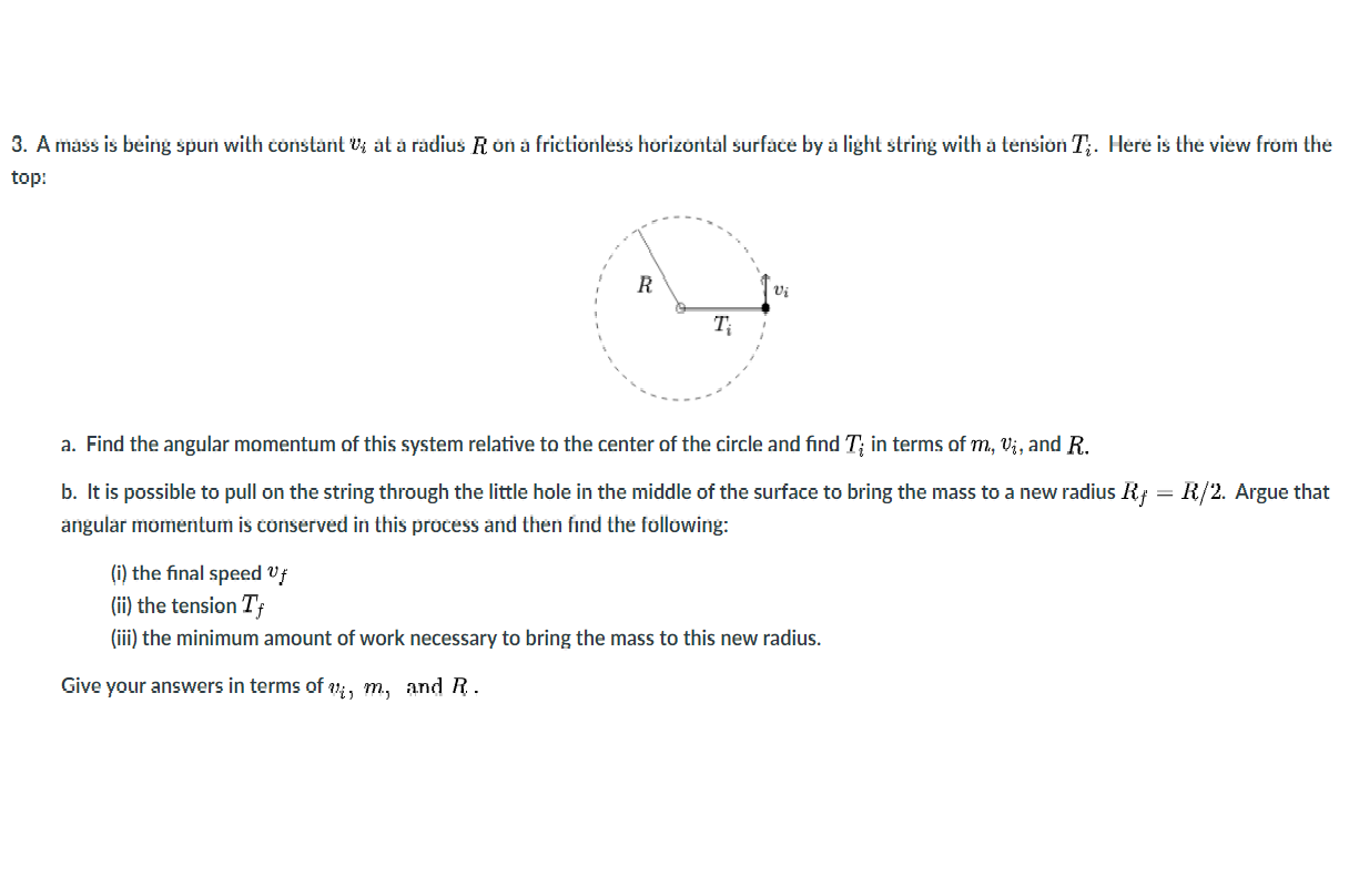 Solved 3 A Mass Is Being Spun With Constant Vi At A Radi Chegg Com