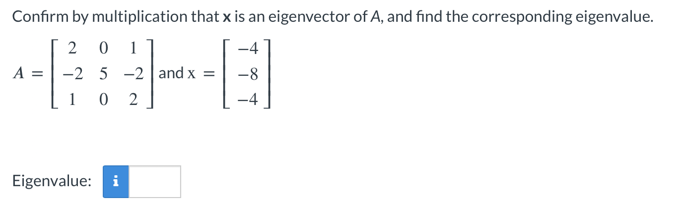 Solved Confirm by multiplication that x is an eigenvector of | Chegg.com