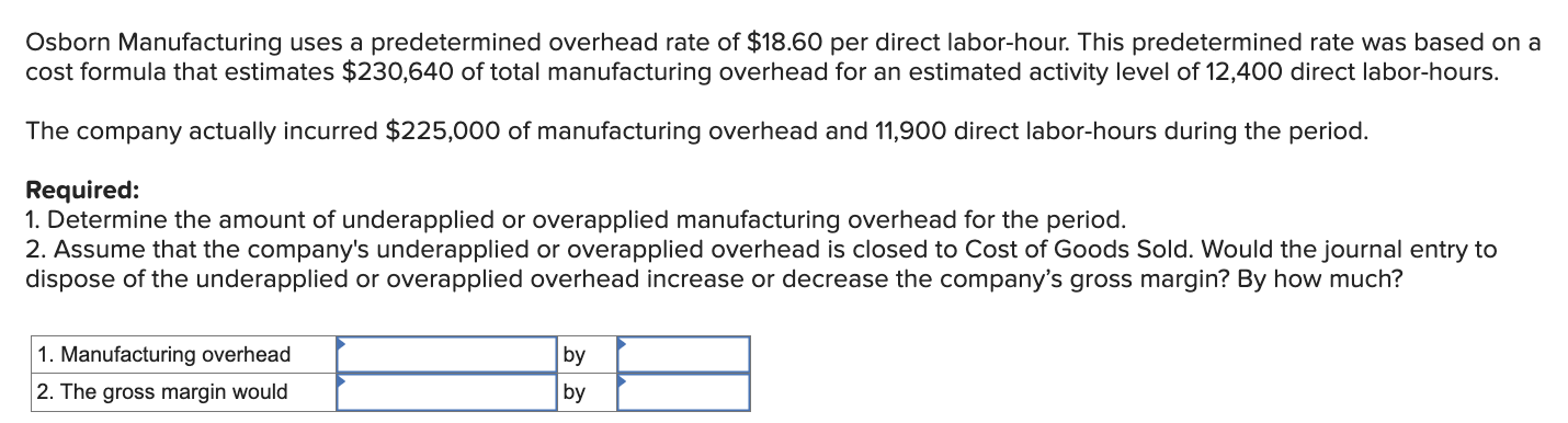 solved-osborn-manufacturing-uses-a-predetermined-overhead-chegg