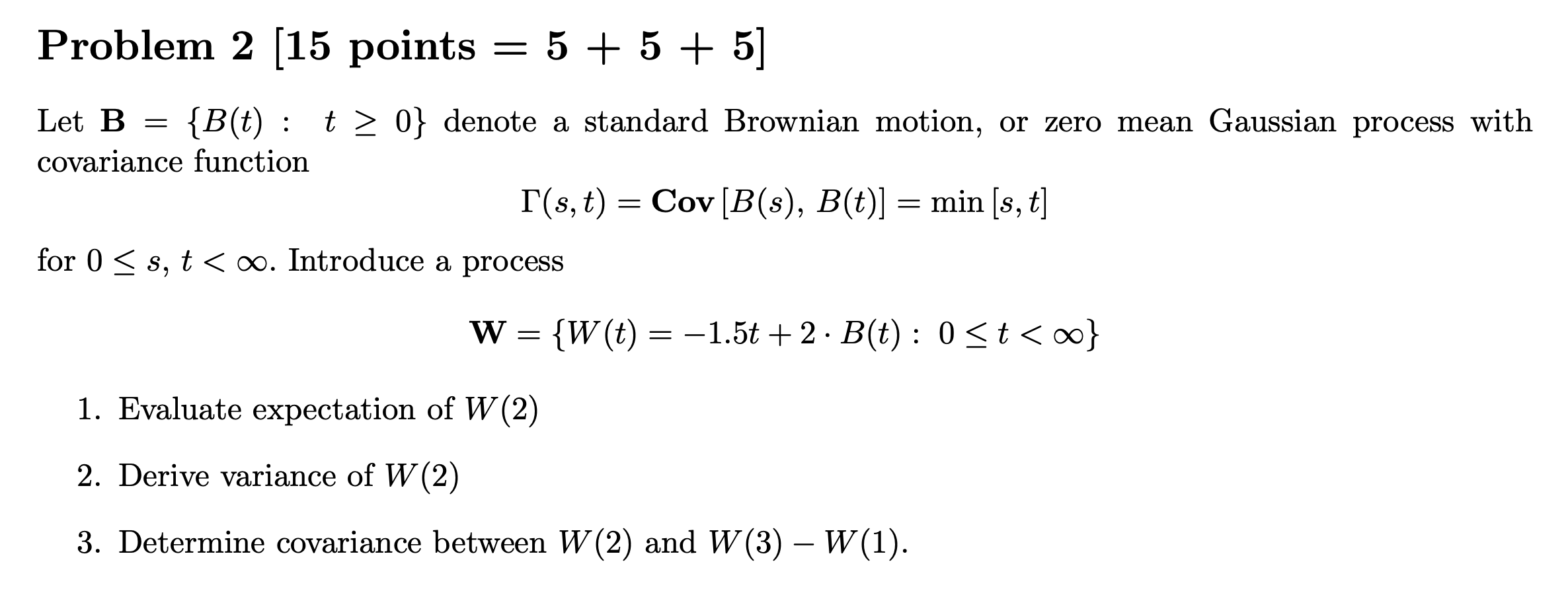Solved Problem 2 (15 points = 5 + 5 + 5] Let B = {B(t) : t > | Chegg.com