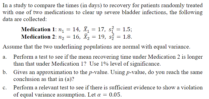Solved In a study to compare the times (in days) ﻿to | Chegg.com