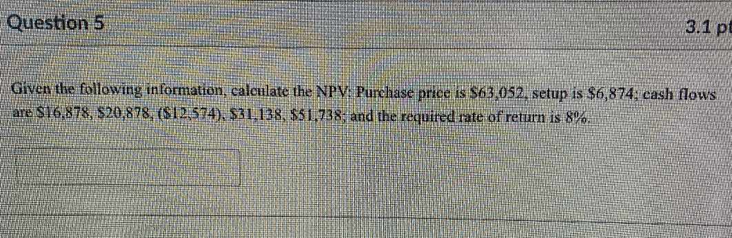 Solved Question 5 3.1 pt Given the following information, | Chegg.com