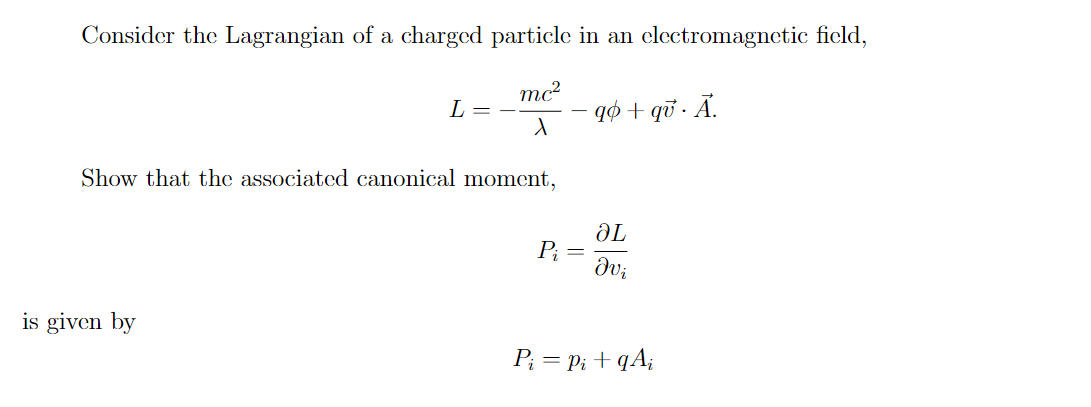 Solved Consider The Lagrangian Of A Charged Particle In An | Chegg.com