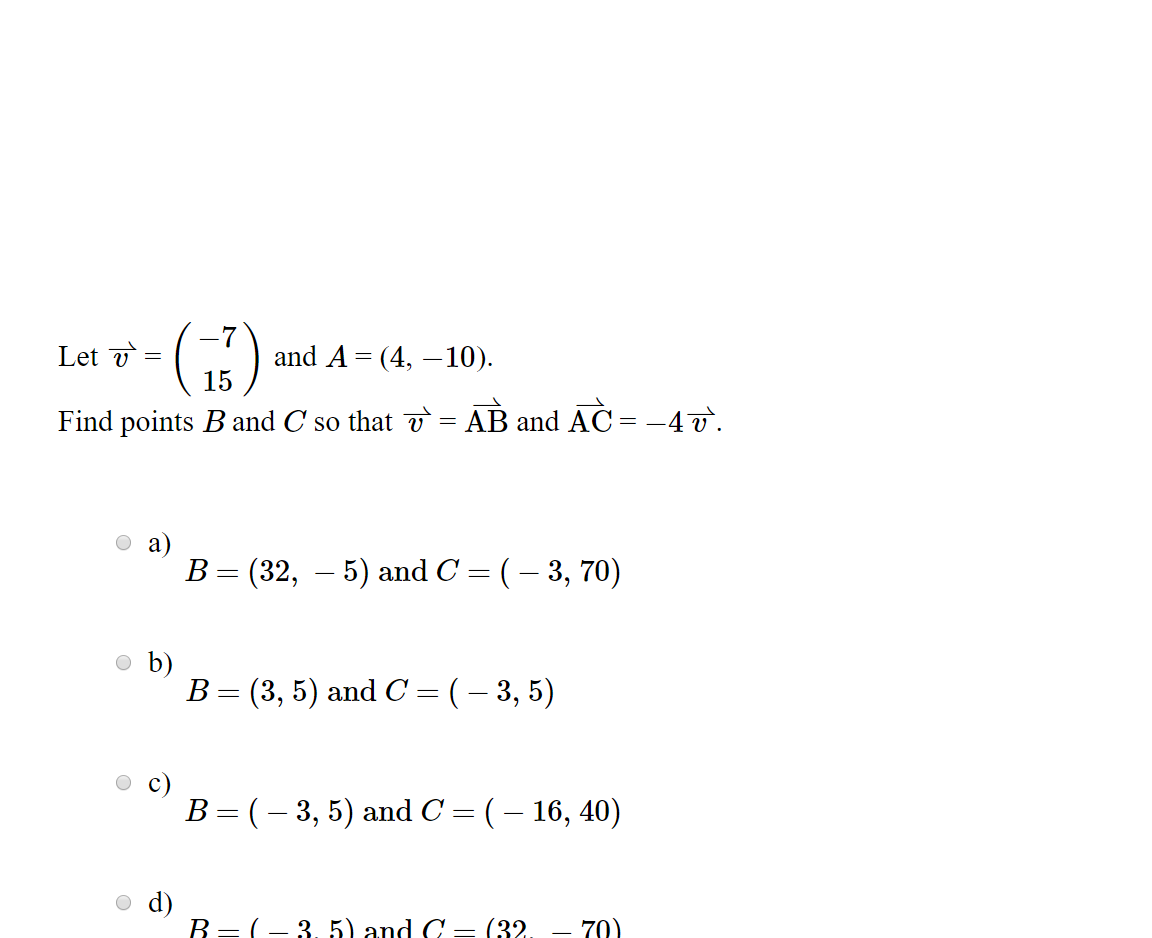 Solved Let 7= ( 5 ) and A=(4, -10). Find points B and C so | Chegg.com