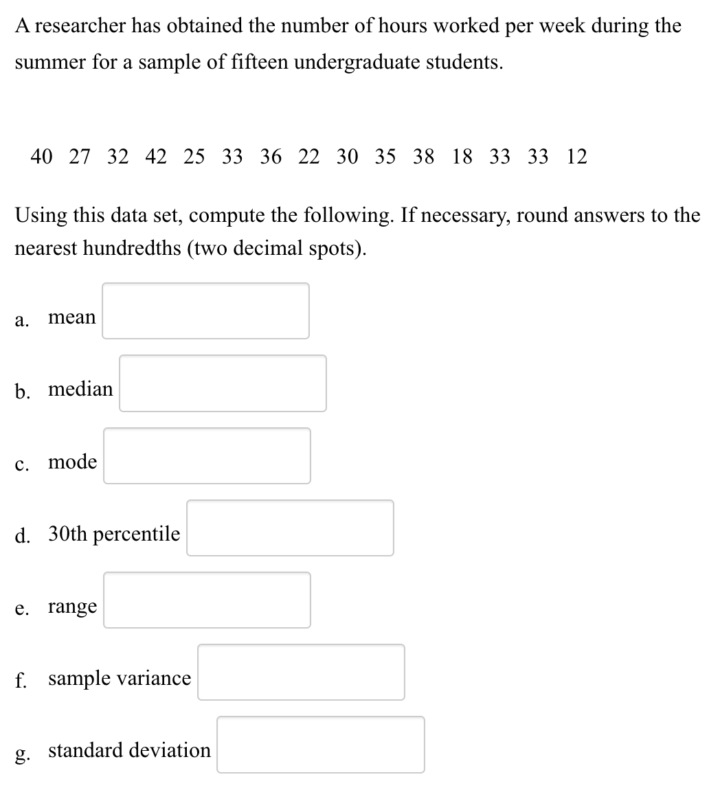 Solved A researcher has obtained the number of hours worked | Chegg.com